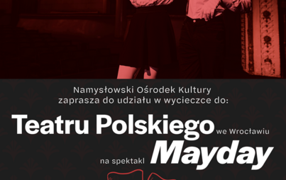 Zdjęcie do Wycieczka do Teatr Polski we Wrocławiu na spektakl komediowy &quot;Mayday&quot;