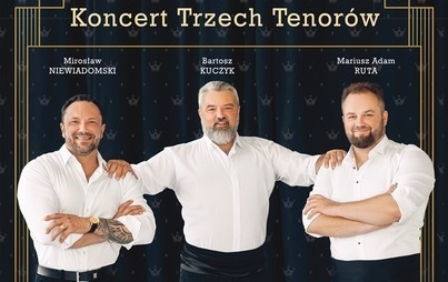 Zdjęcie do Koncert Trzech Tenor&oacute;w VINCERO