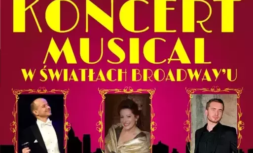 Koncert Musical w Światłach Broadway'a