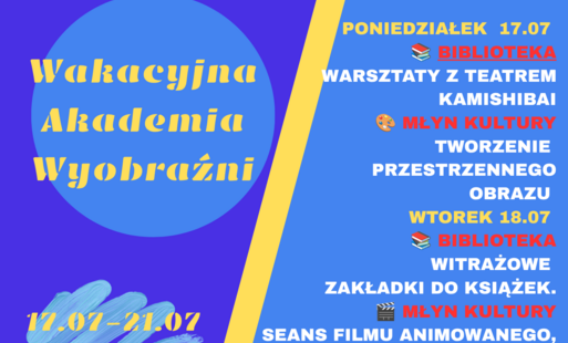 Wakacyjna Akademia Wyobraźni w Bibliotece i Młynie Kultury!